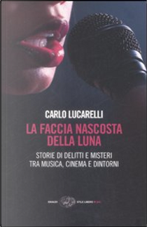 La faccia nascosta della Luna by Carlo Lucarelli
