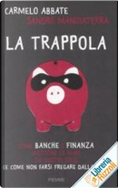 La trappola by Carmelo Abbate, Sandro Mangiaterra