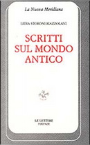 Scritti sul mondo antico by Lidia Storoni Mazzolani