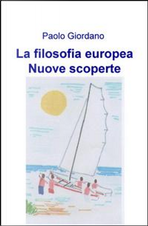 La filosofia europea. Nuove scoperte by Paolo Giordano