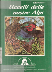 Uccelli delle nostre Alpi by Peter Ortner