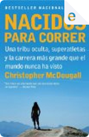 Nacidos Para Correr by Christopher McDougall