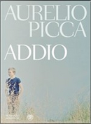 Addio by Aurelio Picca