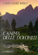 L' anima delle Dolomiti by Karl Felix Wolff