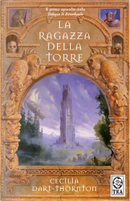La ragazza della torre by Cecilia Dart-Thornton