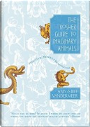 The Kosher Guide to Imaginary Animals by Ann VanderMeer, Jeff VanderMeer
