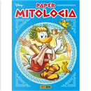 Papermitologia n. 8 by Augusto Macchetto, Byron Erikson, Carlo Panaro, Fabio Michelini, Massimo Fecchi, Rodolfo Cimino, Rudy Salvagnini, Sergio Tulipani