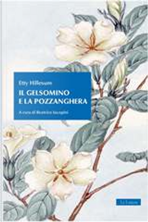 Il gelsomino e la pozzanghera by Etty Hillesum