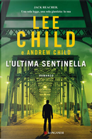 L'ultima sentinella by Andrew Child, Lee Child