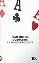 La mano sbagliata by Jean-Michel Guenassia