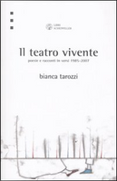 Il teatro vivente by Bianca Tarozzi