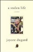 A Stolen Life by Jaycee Dugard