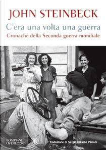 C'era una volta una guerra by John Steinbeck