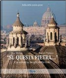 «Su questa pietra...» by Antonio Paolucci, Pepi Merisio