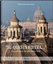 «Su questa pietra...» by Antonio Paolucci, Pepi Merisio