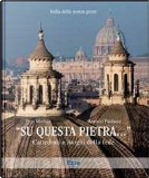 «Su questa pietra...» by Antonio Paolucci, Pepi Merisio