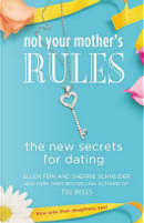 Not Your Mother's Rules by Ellen Fein, Sherrie Schneider