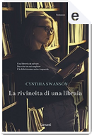 La rivincita di una libraia by Cynthia Swanson