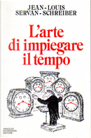 L'arte di impiegare il tempo by Jean-Louis Servan-Schreiber