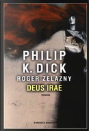 Deus irae by Philip K. Dick, Roger Zelazny
