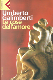 Le cose dell'amore by Umberto Galimberti