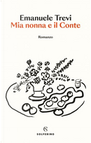 Mia nonna e il Conte by Emanuele Trevi