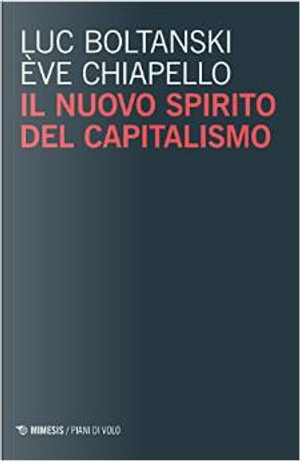 Il nuovo spirito del capitalismo by Luc Boltanski, Ève Chiapello