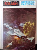 Fantascienza italo-tedesca by Alberto Nigi, Anna Rinonapoli, Antonio Bellomi, Ernst Vlcek, Fabio Pagan, Fulvio Rogolino, Giampiero Prassi, Gian Filippo Pizzo, Giorgio Ferrari, Gloria Tartari, Herbert W Franke, Kurd Lasswitz, Livio Cotrozzi, Livio Horrakh, Luigi Cozzi, Luigi De Pascalis, Luigi Luminati, Luigi Naviglio, Mara Suziati, Massimo Galletti, Massimo Napolitano, Michele Martino, Patrizia Suardi, Riccardo Leveghi, Roberto Temporini, Ronald M. Hahn, Sydney Bounds, Vittorio Catani, Walter Ernsting, William Voltz Fantascienza italo-tedesca by Alberto Nigi, Anna Rinonapoli, Antonio Bellomi, Ernst Vlcek, Fabio Pagan, Fulvio Rogolino, Giampiero Prassi, Gian Filippo Pizzo, Giorgio Ferrari, Gloria Tartari, Herbert W Franke, Kurd Lasswitz, Livio Cotrozzi, Livio Horrakh, Luigi Cozzi, Luigi De Pascalis, Luigi Luminati, Luigi Naviglio, Mara Suziati, Massimo Galletti, Massimo Napolitano, Michele Martino, Patrizia Suardi, Riccardo Leveghi, Roberto Temporini, Ronald M. Hahn, Sydney Bounds, Vittorio Catani, Walter Ernsting, William Voltz
