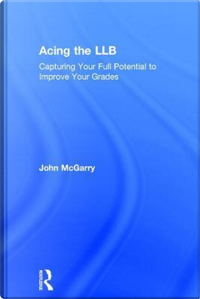Acing the LLB by John McGarry