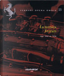 Ferrari Opera Omnia 13 by Giancarlo Reggiani, Giorgio Piola, Jacopo Gerna, Luca Delli Carri, Nicola Materazzi