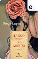 Tango alla fine del mondo by Cugia Diego