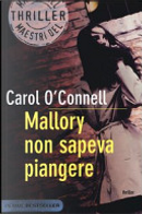 Mallory non sapeva piangere by Carol O'Connell