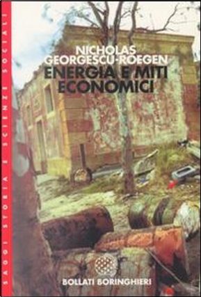 Energia e miti economici by Nicholas Georgescu-Roegen