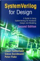 SystemVerilog for Design by Peter Flake, Simon Davidmann, Stuart Sutherland