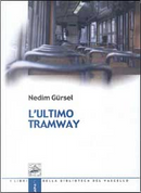 L' ultimo tramway by Nedim Gürsel