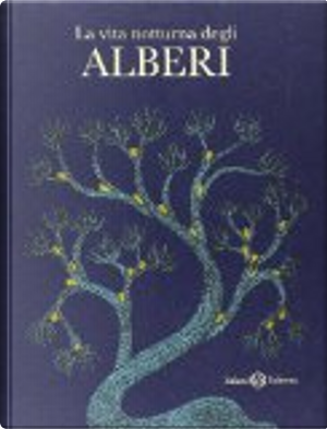 La vita notturna degli alberi by Bhajju Shyam, Durga Bai, Ram S. Urveti