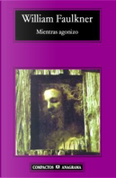 Mientras agonizo by William Faulkner