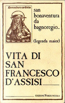 Vita di san Francesco d'Assisi by Bonaventura da Bagnoregio (san)