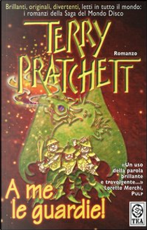 A me le guardie! by Terry Pratchett