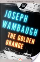 The Golden Orange by Joseph Wambaugh