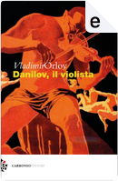 Danilov, il violista by Daniela Liberti, Vladimir Orlov