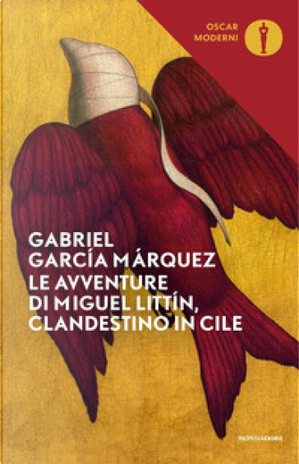 Le avventure di Miguel Littin, clandestino in Cile by Gabriel Garcia Marquez