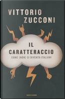 Il caratteraccio by Vittorio Zucconi