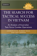The Search for Tactical Success in Vietnam by Andrew Ross