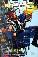 Shade, l’Uomo Cangiante n. 11: Trucchi by Jamie Tolagson, Peter Milligan, Richard Case