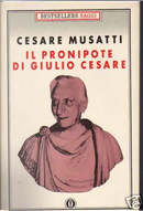 Il pronipote di Giulio Cesare by Cesare L. Musatti