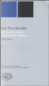 Guida alla storia del cinema italiano (1905-2003) by Gian Piero Brunetta