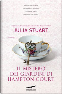 Il mistero dei giardini di Hampton Court by Julia Stuart