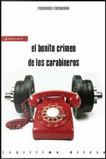 Bonito crimen de los carabineros (El) by Federico Focherini