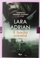 Il bacio cremisi by Lara Adrian